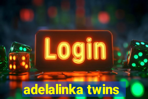 adelalinka twins